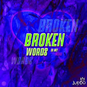 BROKEN WORDS (no mix & master) [Explicit]