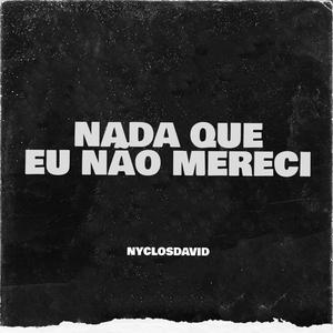 Nada Que Eu Não Mereci