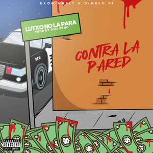 Contra la Pared (Explicit)