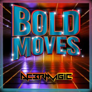 Bold Moves (Explicit)