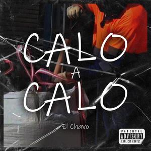 Calo a Calo (Explicit)