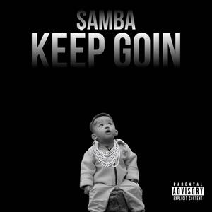 Keep Goin (Explicit)