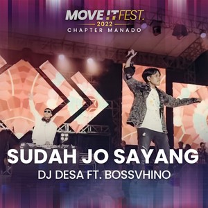 Sudah Jo Sayang (Move It Fest 2022 Chapter Manado) (Live)