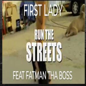 RUN THE STREETS (feat. FATMAN THA BOSS) [Explicit]