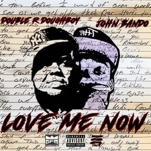 Love Me Now(feat. John Bando) (Explicit)