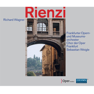 Wagner, R.: Rienzi (Opera) [Bronder, C. Libor, Struckmann, Mahnke, Frankfurt Opera Chorus and Museum Orchestra, Weigle]