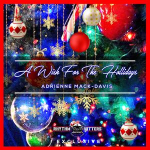 A Wish For The Holiday's (feat. Adrienne Mack-Davis)