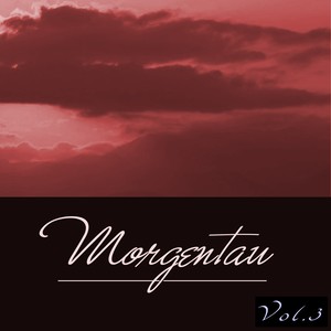 Morgentau, Vol. 3