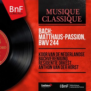 Matthäuspassion, BWV 244, pt. 2 - O Haupt, voll Blut und Wunden(Live Recording) (Live)