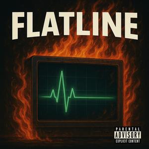 FLATLINE! (Explicit)