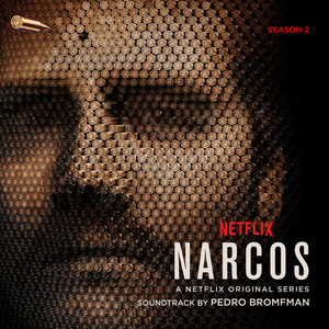 Narcos, Season 2 (A Netflix Original Series Soundtrack) (毒枭 第二季 电视剧原声带)