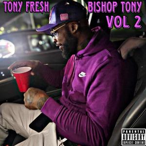 Bishop Tony Vol 2 (Explicit)