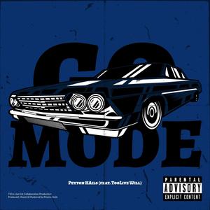 Go Mode (feat. TooLive Will) (feat. TooLive Will) [Explicit]