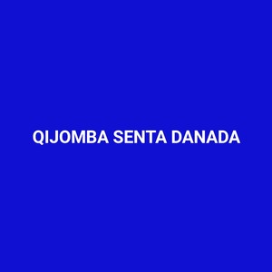 Qijomba Senta Danada (Dansa)