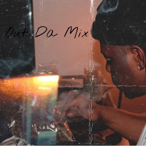 Out Da Mix (Explicit)