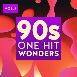 90s One Hit Wonders, Vol. 2 (Explicit)