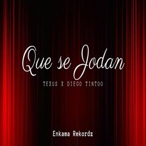 Que Se Jodan(feat. Diego Tintoo) (Explicit)