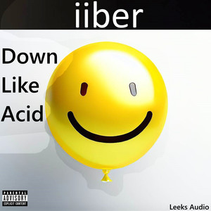 Down Like Acid (Explicit)