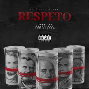 Respeto (feat. Bambo, L2R & GuapFTW) [Explicit]