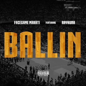 Ballin (feat. Rayhuna) - Single [Explicit]