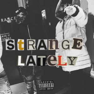 Strange Lately (feat. Red Paint Zplazh) [Explicit]