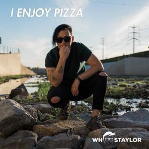 I Enjoy Pizza