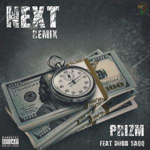 NEXT (feat. Dubb Saq) [Remix] [Explicit]