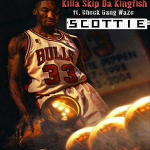 Scottie (feat. Check Gang Waze) (Explicit)