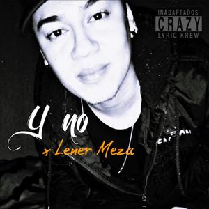 Y no (feat. Lener Meza)