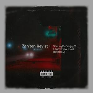 Zen'ten revist (feat. Boiizen dj & Candy Flow rsa)