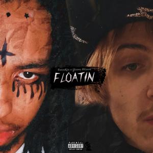 Floatin' (feat. Young Wodae) (Explicit)