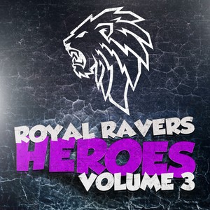 Royal Ravers Heroes, Vol. 3