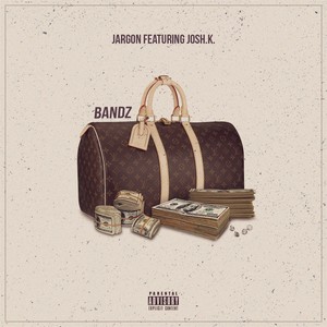 Bandz (feat. Josh K.) [Explicit]