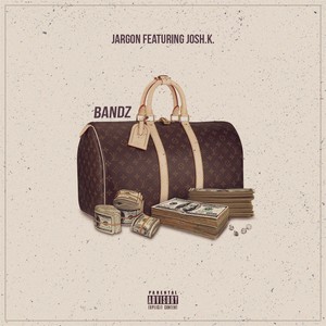 Bandz(feat. Josh K.) (Explicit)