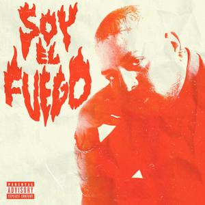 Soy El Fuego (Explicit)