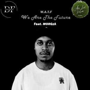 W.a.T.F (We Are the Future) (Extended mix)