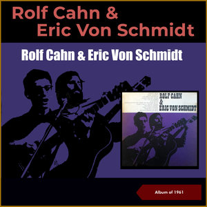 Rolf Cahn & Eric Von Schmidt (Album of 1961)