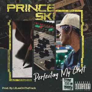 Perfecting My Craft (Explicit)