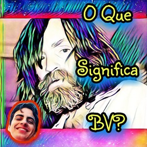 O Que Significa BV (Explicit)