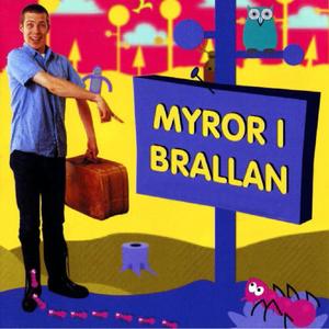 Myror i Brallan