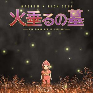 Una Tomba Per Le Lucciole(feat. Macrom & Rich Soul) (Explicit)