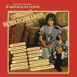 Serie de Colección 15 Auténticos Éxitos "Corridos Revolucionarios"