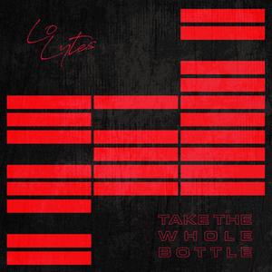 Take the Whole Bottle (Explicit)