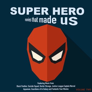 Superhero Movies That  Made Us, Volume 2