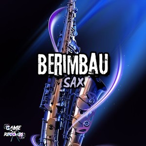 Berimbau Sax (Explicit)