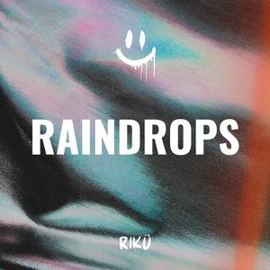 RAINDROPS (Explicit)