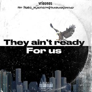 They Ain't Ready For Us (feat. Rebelkid_sa, Jody****intall, Mawazawaza & Amarhu_sir)