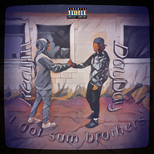 I Got Sum Brothers (Explicit)