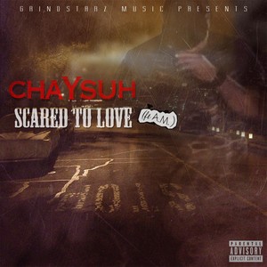 Scared to Love(feat. A.M.) (Explicit)