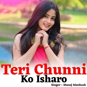 Teri Chunni Ko Isaro